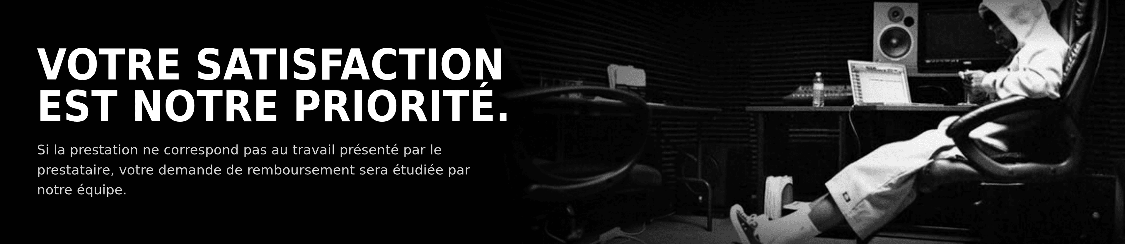 Votre satisfaction est notre priorité. Si la prestation ne correspond pas au travail présenté par le prestataire, votre demande de remboursement sera étudiée par notre équipe.